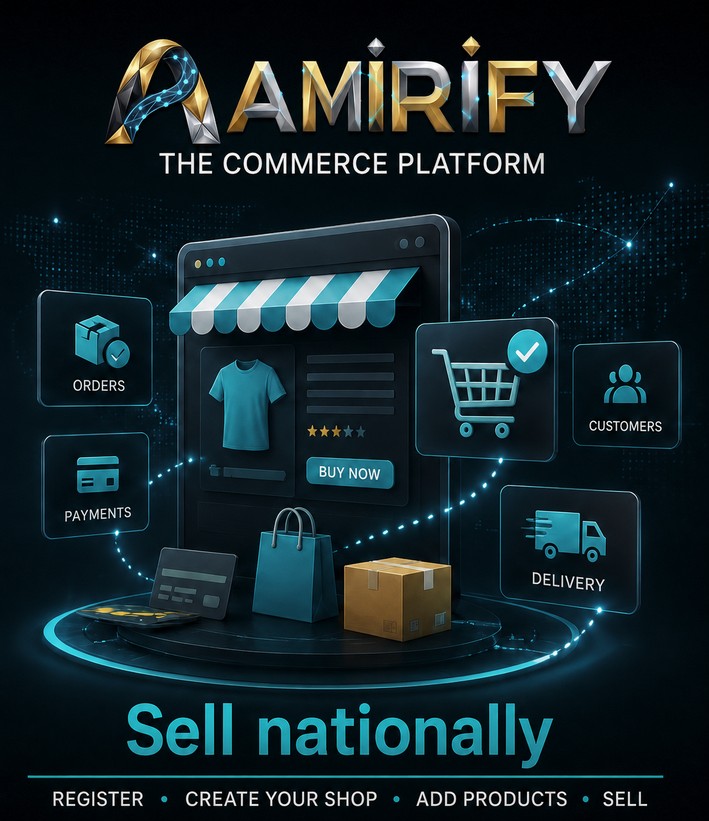 Amirify commerce platform: register, create your shop, add products and sell nationally